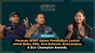 Peranan WWF dalam Pendidikan Lestari untuk Belia ESD EcoSchools EcoCampus amp Eco Champion Awards [upl. by Ialokin]