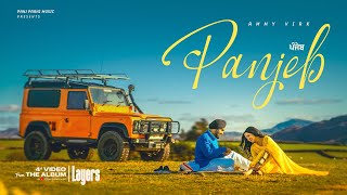 Panjeb Official Video  Layers  Ammy Virk  Tanu Grewal  Jaymeet  Rony  Gill  Punjabi Song [upl. by Naillimixam949]