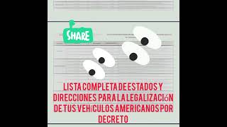 🧐 LISTA COMPLETA DE LOS ESTADOS Y LAS DIRECCIONES PARA LEGALIZAR TU VEHÍCULO AMERICANO POR DECRETO [upl. by Itak400]