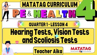 MATATAG PE and Health 4 MAPEH 4 Quarter 1 Lesson Week 36 Hearing Vision and Scoliosis Tests [upl. by Kiona]