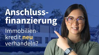 Anschlussfinanzierung Warum ihr JETZT handeln solltet [upl. by Grossman]