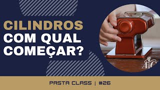 COMO SELECIONAR O MELHOR CILINDRO PARA FAZER UMA PASTA DE EXCELÊNCIA  PASTA CLASS 26  AG [upl. by Tibbetts]