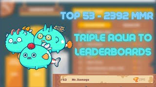 Axie  Off season  AAA  Triple Aqua  2392 MMR  Top 53 [upl. by Anivel]