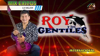 Mix Roy y Los Gentiles En Vivo Exitos Bailables [upl. by Maximilianus]