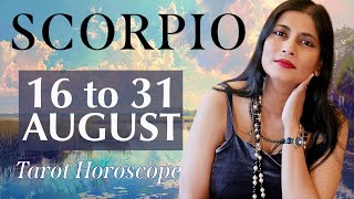 SCORPIO Tarot reading from 16 to 31 August 2024 [upl. by Namya]