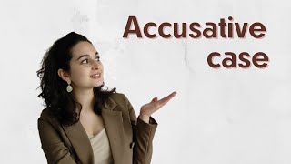 Russian lesson 12 ACCUSATIVE CASE in Russian language [upl. by Terra]