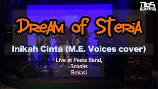 Dream of Steria  Inikah Cinta cover Live at Pesta Band [upl. by Moyers]