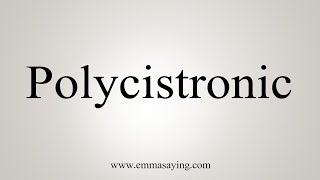 How To Say Polycistronic [upl. by Raven]