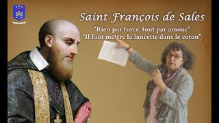 Saint François de Sales “Rien par force tout par amour”  Oratoire dominical St Philippe Neri [upl. by Okimuk]