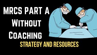 Easy Way to Pass MRCS Part A Without Coaching  Strategy Resources amp Tips Dr Afif Bashar [upl. by Karolyn]