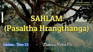 SAHLAM Then 23 Peka Pa [upl. by Koetke]