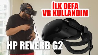 VR Aklımı Başımdan Aldı  HP Reverb G2 İncelemesi [upl. by Ladin]