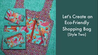 Lets Create an Eco Friendly Shopping Bag  Style Two [upl. by Annovahs]