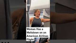 Woman has meltdown over ‘not real’ passenger on American Airlines flight shorts [upl. by Schaper12]