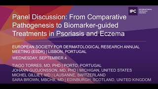 Panel Discussion From Comparative Pathogenesis to Biomarkerguided Treatments in Psoriasis ampEczema [upl. by Sedrul947]