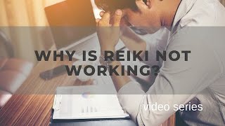 Why is Reiki not working [upl. by Martyn]