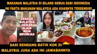 JANGAN BILANG MAKANAN MALAYSIA DARI INDONESIA INI FAKTA BANYAKNYA MAKANAN MALAYSIA [upl. by Ytisahc391]