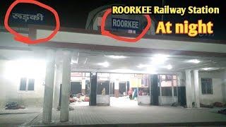 Roorkee Railway Station  A Famous Roorkee Railway Station At Night [upl. by Nomra]