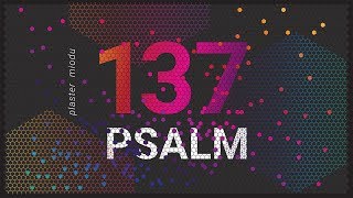 PLASTER MIODU Psalm 137 Dzieci smutku [upl. by Steffin397]