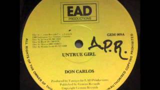 Don Carlos Untrue Girl With Version EAD Productions 12quot DJ APR [upl. by Akimihs678]