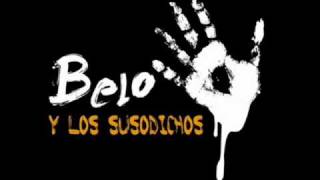 Belo y los susodichos  Aire viento y dinamita [upl. by Meg]