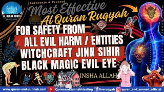 Strong Al Quran Ruqya for Safety From All Evil Harm Witchcraft Jinn Sihir Black Magic and Evil Eye [upl. by Tamarah]