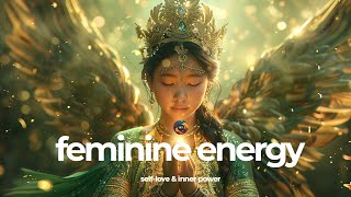 Healing Feminine Energy Activate Abundance Selflove amp Inner Power  Positive Vibration [upl. by Gombach]