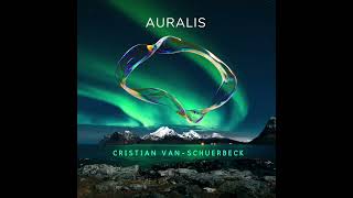 Auralis by piano composer  Cristian Van Schuerbeck [upl. by Royall]