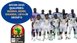 AFCON 2025 QUALIFIERS  NIGERIA DRAWN AGAINST BENIN LIBYA RWANDAafcon2025 afcon supereagles [upl. by Balkin]