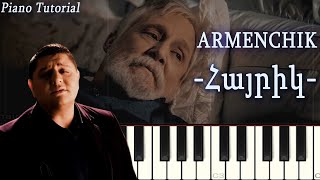 ARMENCHIK  Hayrik  Piano Tutorial [upl. by Llevra]