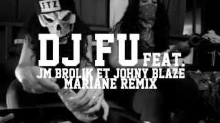 Dj Fu  MARIANE  Remix Joke  Jm Brolik amp Johny Blaze [upl. by Gignac609]