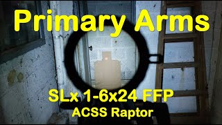 PrimaryArms SLx 16x24 FFP ACSS Raptor Reticle  Surprisingly Decent  First Person RePew [upl. by Higbee346]