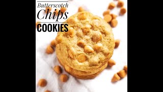 Butterscotch Chips Cookies  How to make easy cookies  Tasty  Cookies Recipe [upl. by Vachil]