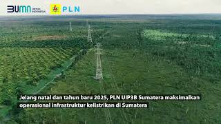 Jelang nataru PLN UIP3BS maksimalkan operasional infrastruktur kelistrikan [upl. by Fernandes]