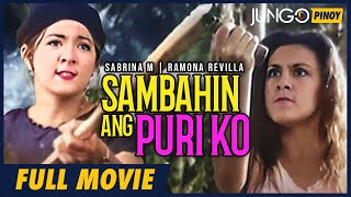 Sambahin ang Puri Ko  Sabrina M Ramona Revilla  Full Tagalog Drama Movie [upl. by Uda247]