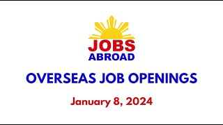 OVERSEAS JOB OPENINGS  JANUARY 8 2024 [upl. by Ninerb]