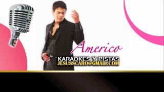 PISTA Lastima por ti  Americo KARAOKE [upl. by Threlkeld353]