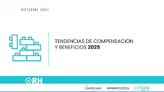 INFORME TENDENCIAS DE COMPENSACIÓN Y BENEFICIOS 2025 [upl. by Eerhs904]