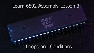 Learn 6502 Assembly Lesson 3  Loops and Conditions [upl. by Greeley]