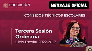 MENSAJE OFICIAL DE LA TERCERA SESIÓN DE CONSEJOS TÉCNICOS ESCOLARES ENERO 2023 [upl. by Liesa]