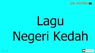 Lagu Negeri Kedah [upl. by Hannasus]