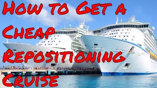 How to get a Cheap Repositioning Cruise Finding your cruise ship vacation deal [upl. by Nessy812]