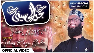 Arbaz Raza Qadri  Rabi ul Awal Naat 2024  Jaddal Hussaini Marhaba  Milad Kalam [upl. by Ynabla390]