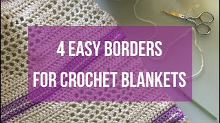 4 Easy Beginner Blanket Borders [upl. by Elocan]