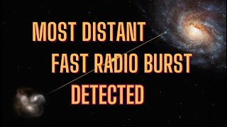 A new mostdistant and mostpowerful fast radio burst [upl. by Judy]