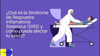 ¿Qué es la Síndrome de Respuesta Inflamatoria Sistémica SIRS y cómo puede afectar tu salud [upl. by Nasho]