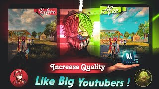 How To Increase Free fire VIDEO QUALITY Like big youtubers USING AI 🔥 increase ff video quality ✅ [upl. by Guido]