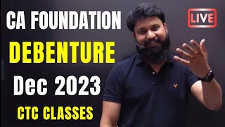 CA Foundation Debenture I Debenture CA Foundation Dec 2023 I CTC Classes [upl. by Otreblada]