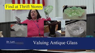 How to Identify amp Value Antique Glassware Bargains by Dr Lori [upl. by Jereld]