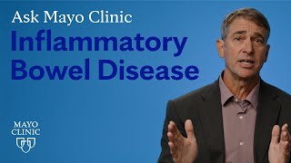 Ask Mayo Clinic Inflammatory Bowel Disease [upl. by Chatav]